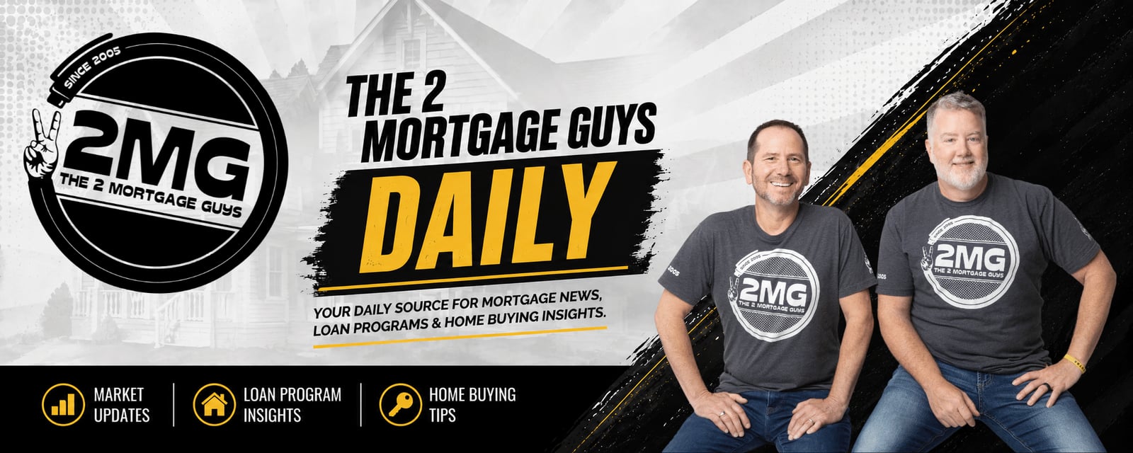 The 2 Mortgage Guys Daily